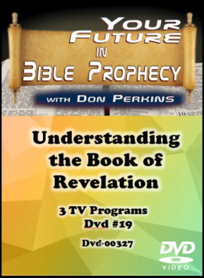 Understanding the Book of Revelation Dvd #19